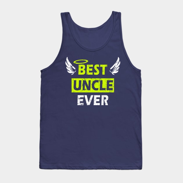 Best Uncle Ever - Perfect Gift Design with Wings Tank Top by MFK_Clothes